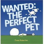 Wanted: the Perfect Pet Hardcover