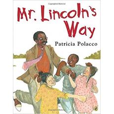 Patricia Polacco : Mr. Lincoln's Way