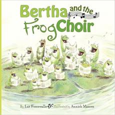 Bertha and the Frog Choir 我沒有被選上