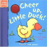 Cheer Up, Little Duck ! Hardcover