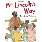 Patricia Polacco : Mr. Lincoln's Way